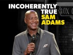 Sam Adams Incoherently True