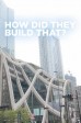 How Did They Build That? S3:08