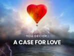 A Case For Love