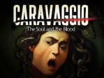 Caravaggio The Soul And The Blood