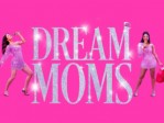 Dream Moms